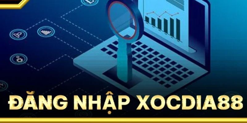 Đăng nhập Xocdia88 không bị khóa – Cách truy cập an toàn 1 dang nhap xocdia88 1